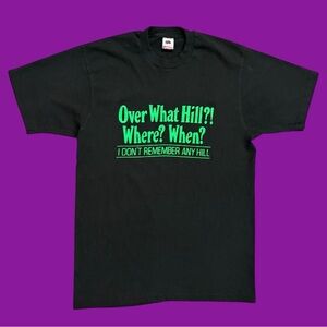 90s “Over What Hill?!” Tee